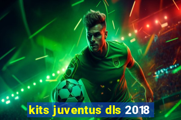 kits juventus dls 2018